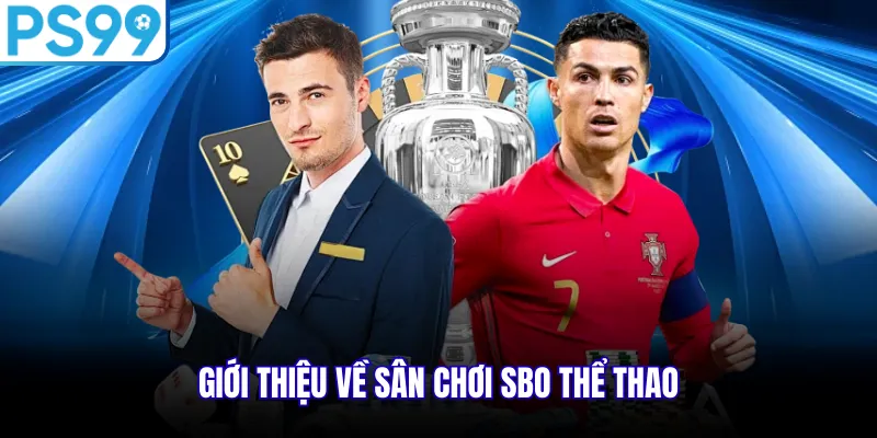 Giới thiệu về sân chơi SBO thể thao